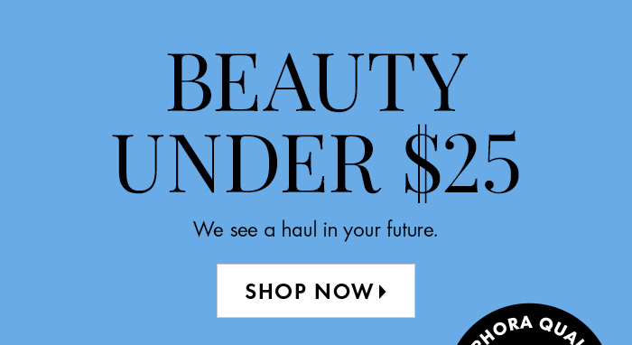 Beauty Under $25