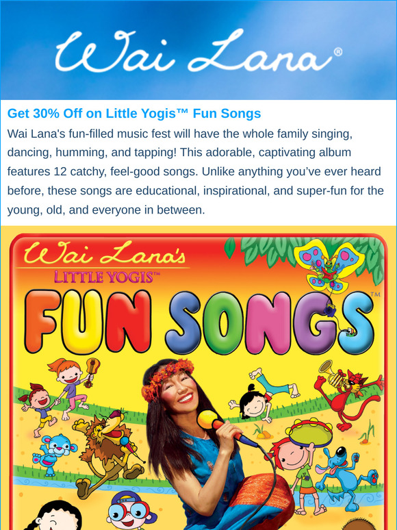 Wai Lana Little Yogis™ Fun Songs at 30% Off