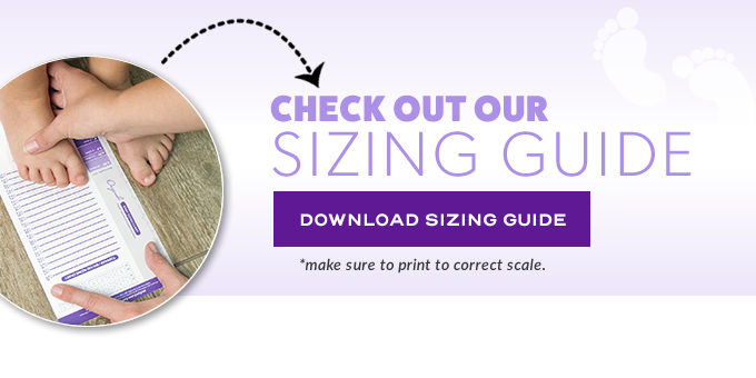 Need Help with Sizing? Download our printable sizing guide for the fastest way to know what size shoes to order for your child. *make sure to print to correct scale. Download Sizing Guide