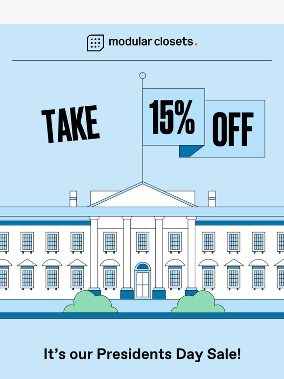 Hey, closets are flying off the shelves