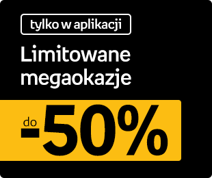 [Tylko w aplikacji] Limitowane megaokazje do -50%