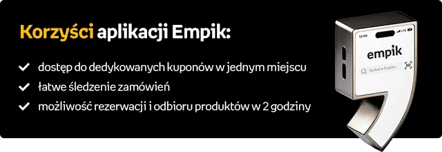 Korzyści aplikacji Empik: | dostęp do dedykowanych kuponów w jednym miejscu / łatwe śledzenie zamówień / możliwość rezerwacji i odbioru produktów w 2 godziny