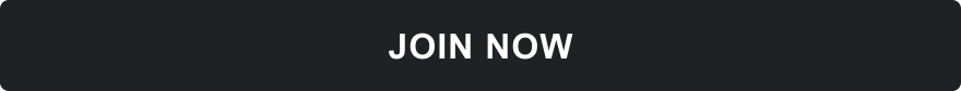 JOIN NOW >