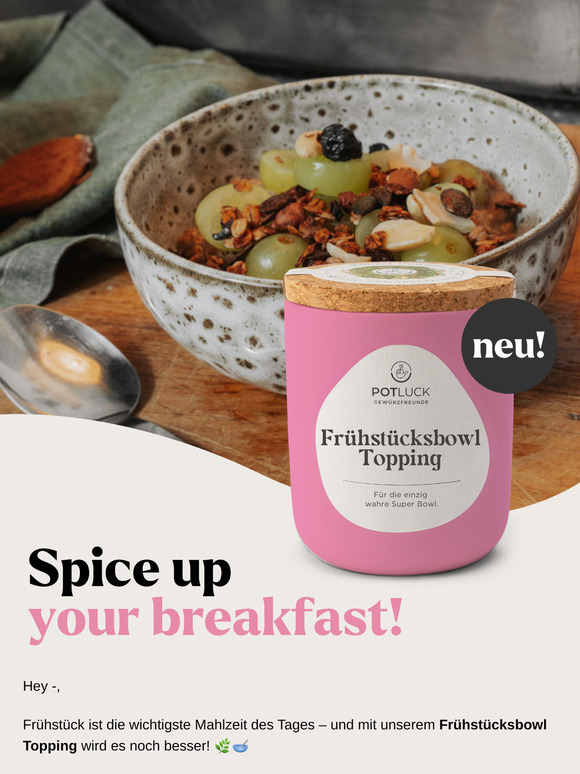 Neu! Unser Frühstücksbowl Topping 🥣💌