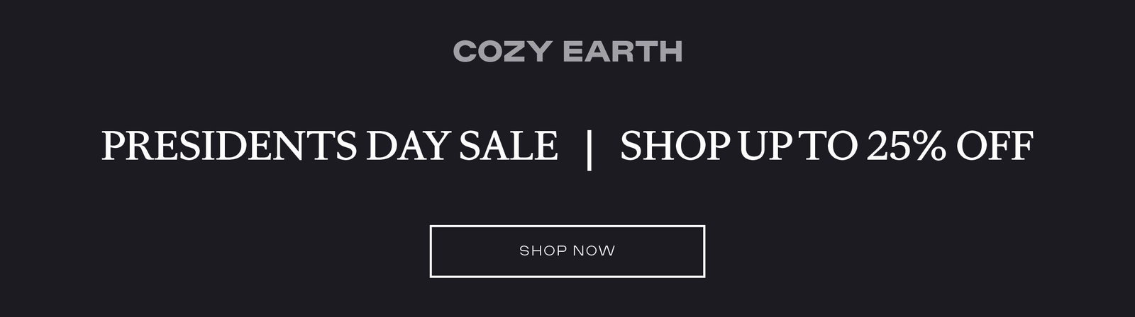 Presidents Day Sale Shop Up to 25% off