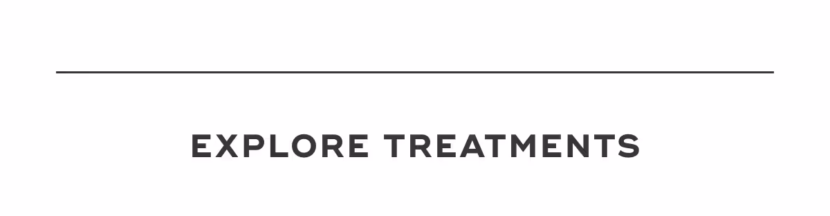 Explore Treatments
