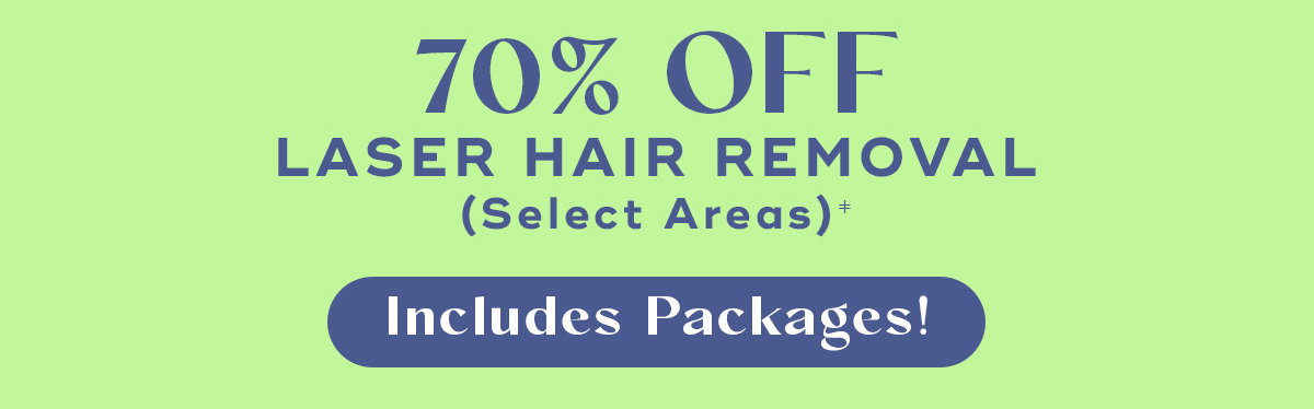 70 Off Laser Hair Removal in Select Areas, Includes Packages