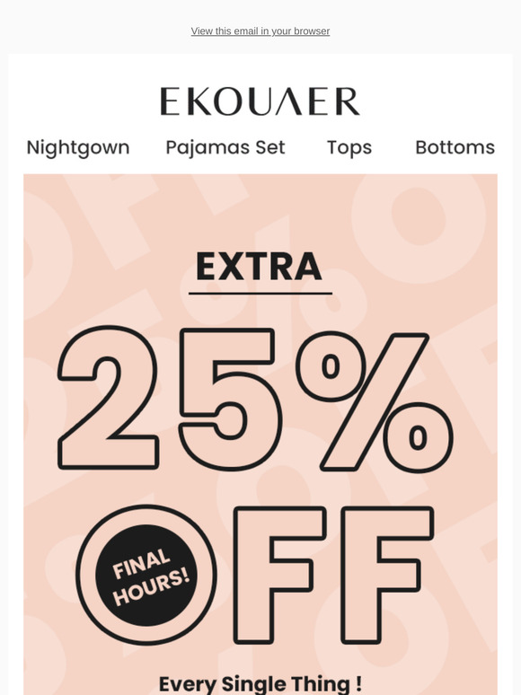 FINAL HOURS: EXTRA 25% Off EVERY. SINGLE. THING