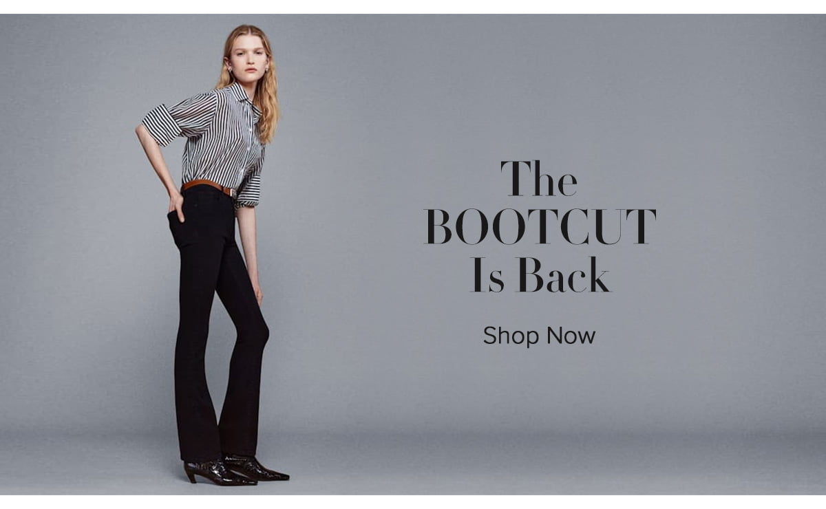 The BOOTCUT Is Back - Shop Now