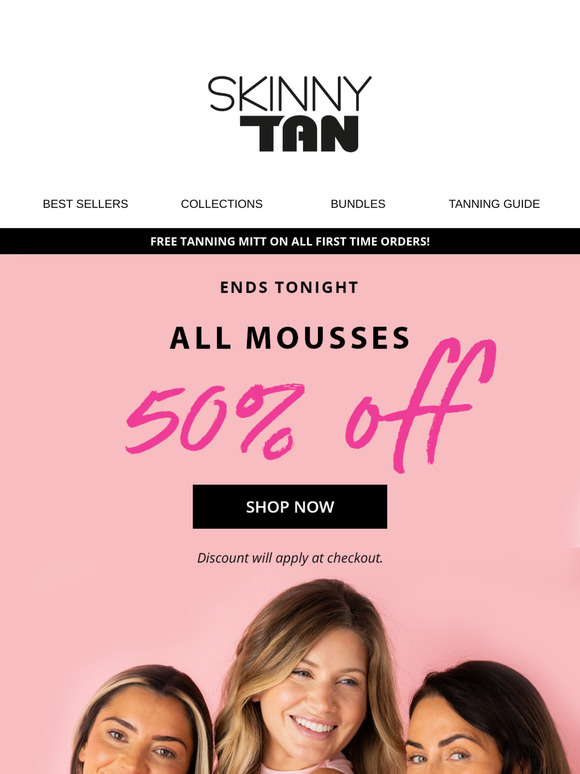 50% Off All Mousses Ends Today