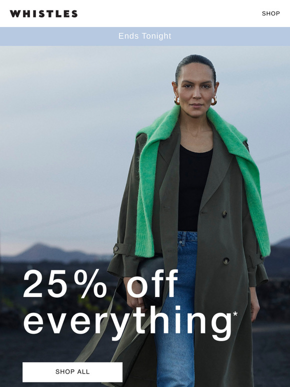 Ends tonight: 25% off everything*