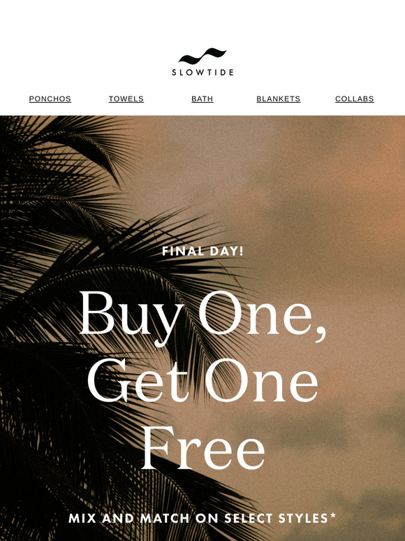 LAST CHANCE! Buy One, Get One Free!
