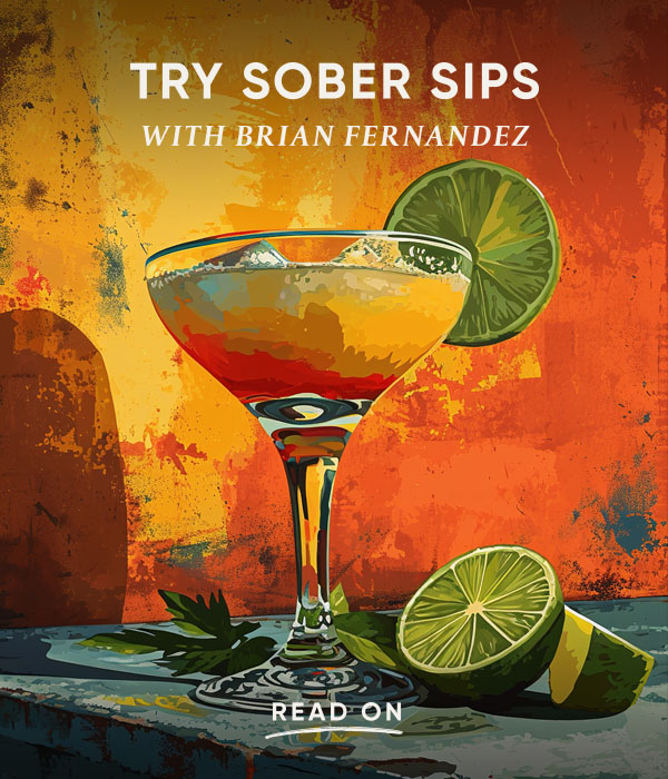 TRY SOBER SIPS WITH BRIAN FERNANDEZ