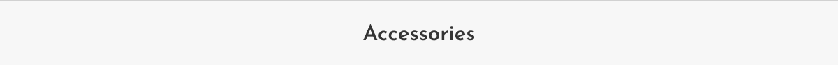 Accessories