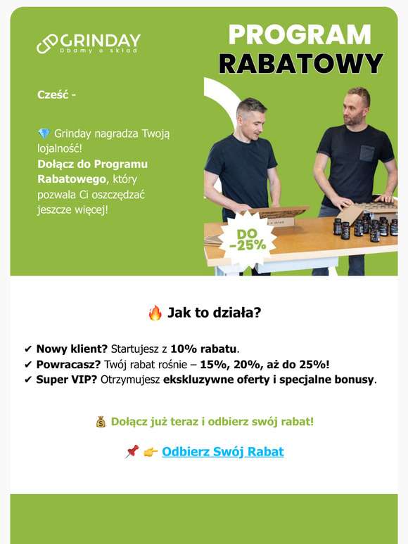 💡Dołącz do🎁Programu Rabatowego Grinday i oszczędzaj nawet 25%! 💰