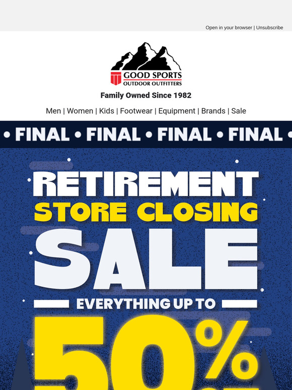 Retirement Store Closing Sale: Everything Must Go!