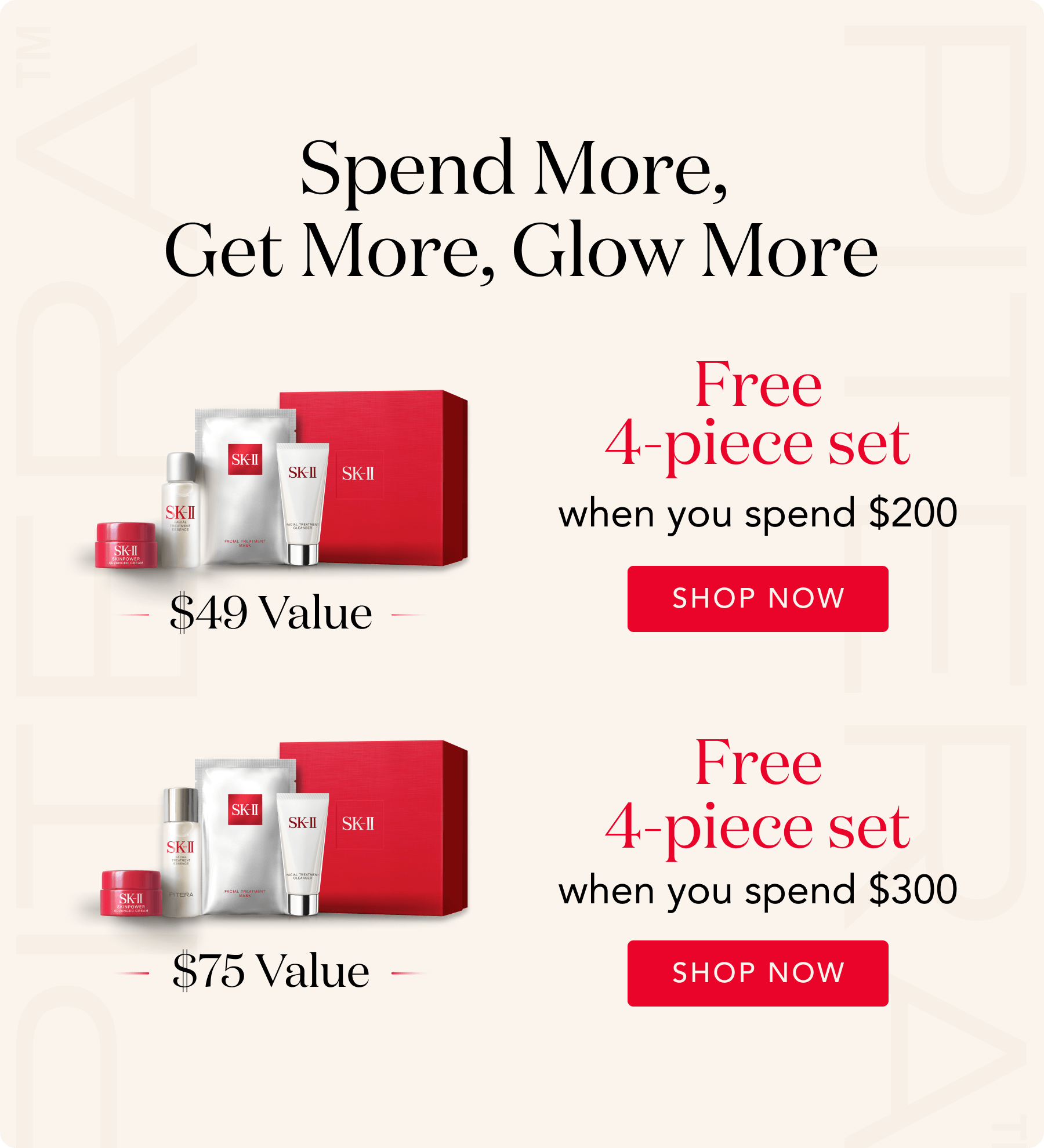Exclusively for you - Spend More, Get More, Glow More