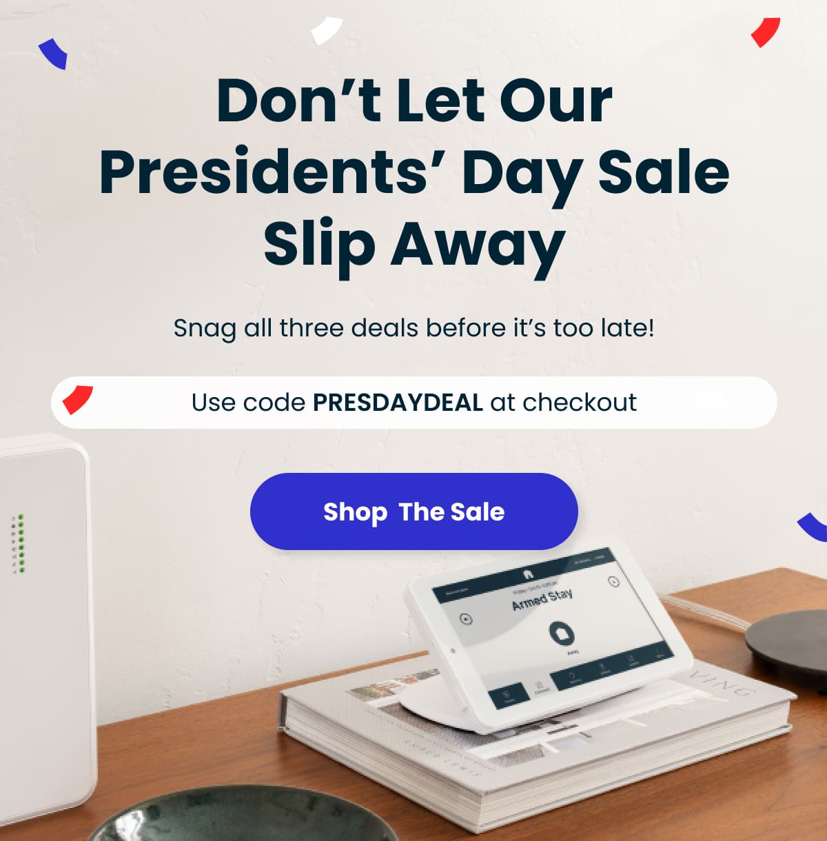Don’t Let Our Presidents’ Day Sale Slip Away | Use code PRESDAYDEAL