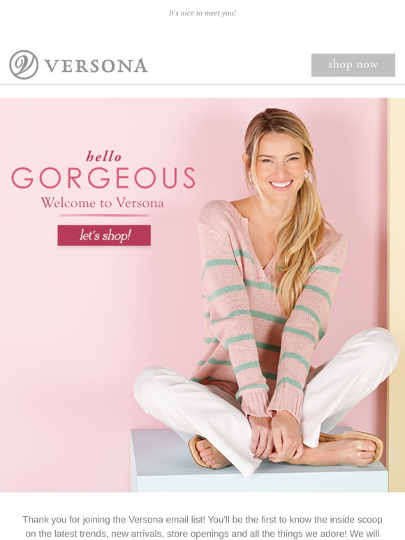 Hello gorgeous, welcome to Versona.