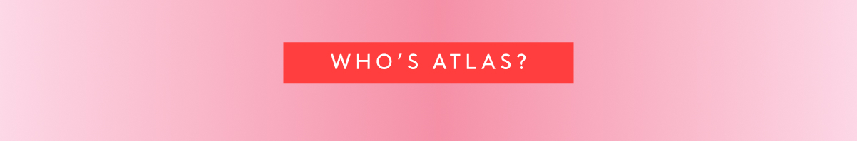 Who's Atlas?