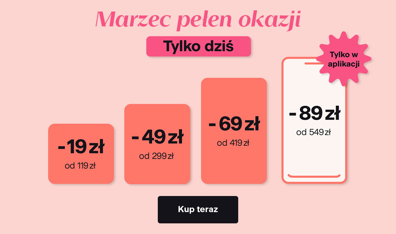 Nawet 89 zł* rabatu