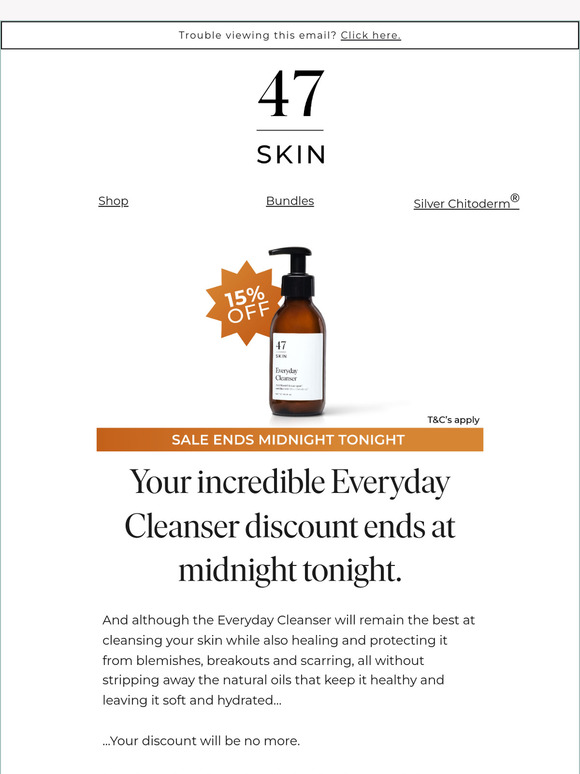 It’s the last day of your Everyday Cleanser discount.