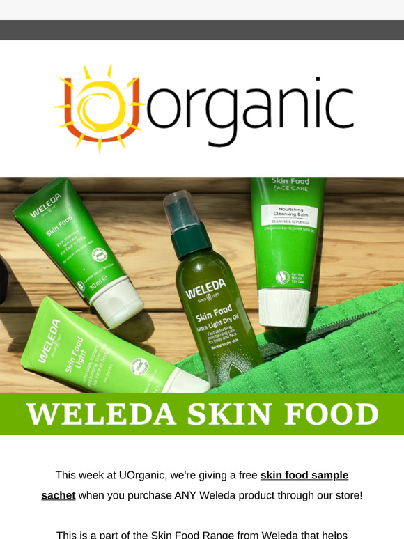 Order Any Weleda Product And Receive A FREE Skin Food Sample Sachet With UOrganic.co.uk.....