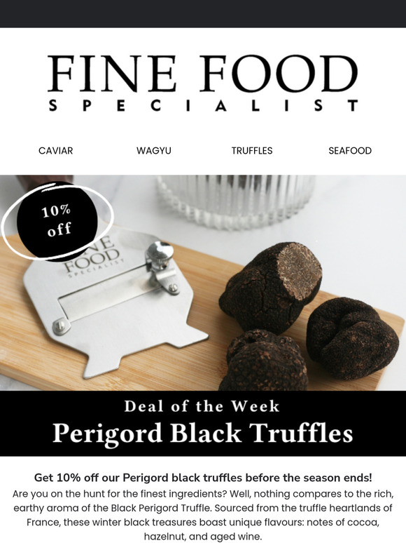 Deal of the Week: 10% off Perigord black truffles