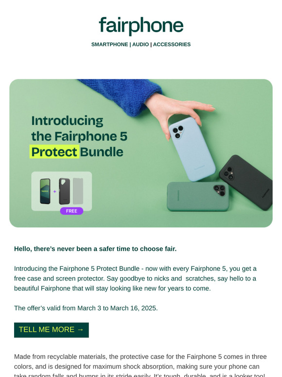 Get a free Protect Bundle with your Fairphone 5.