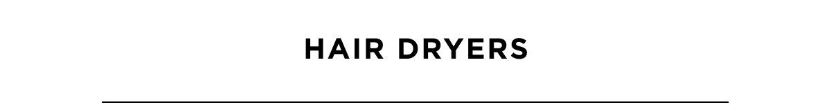 hair dryers