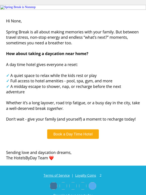 Spring Break fun for them - relaxation for you!