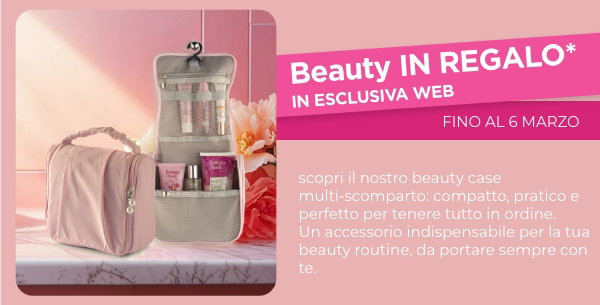 Beauty in REGALO* in esclusiva web - fino al 6 marzo
