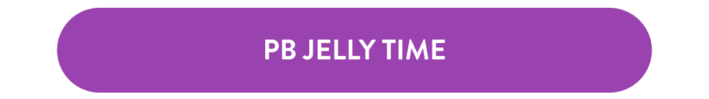 PB JELLY TIME