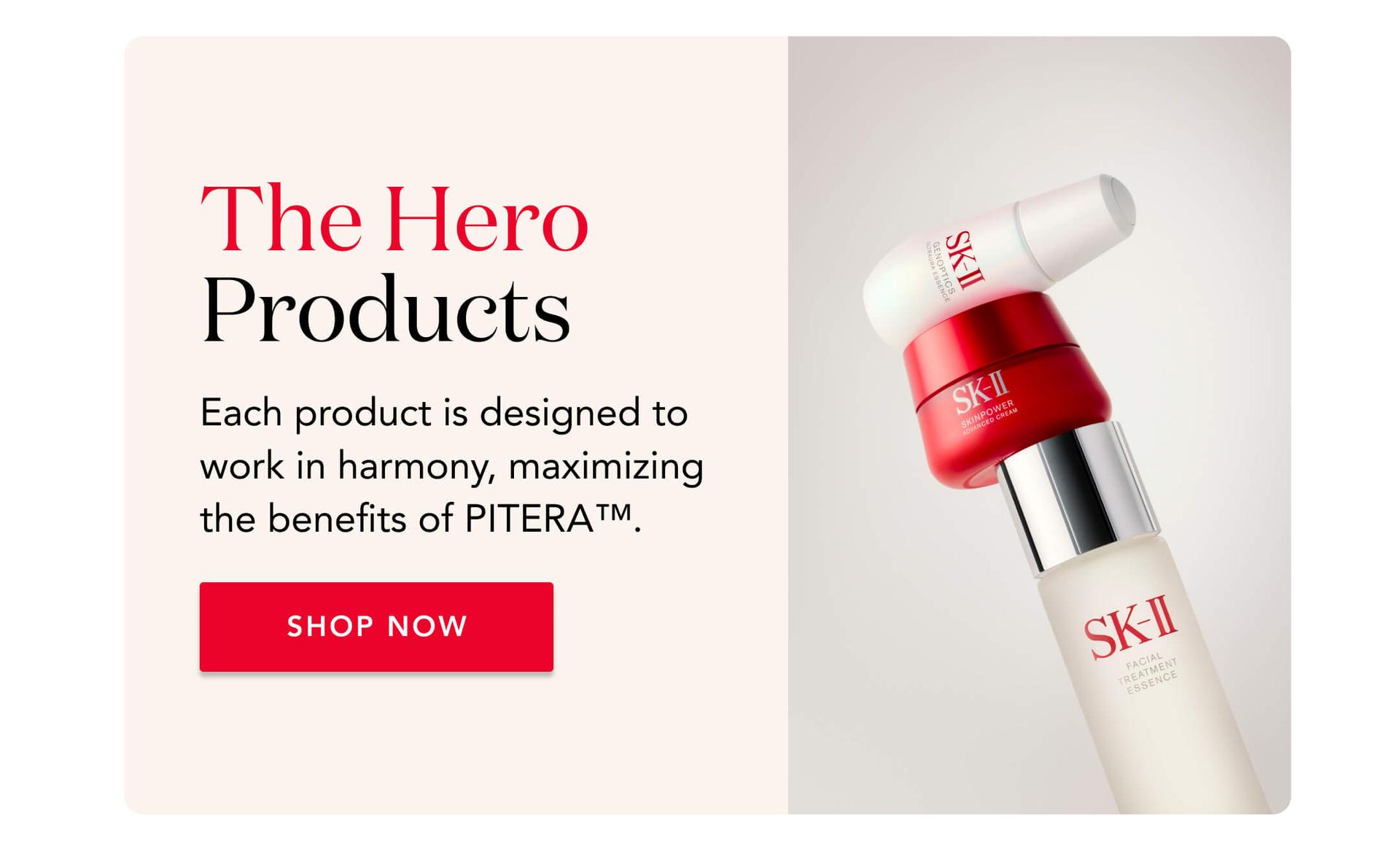 The Hero Products - Each product is designed to work in harmony, maximizing the benefits of PITERA™️.  Shop Now!