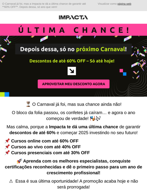 ⏳ Acabou o Carnaval… e os descontos acabam hoje!