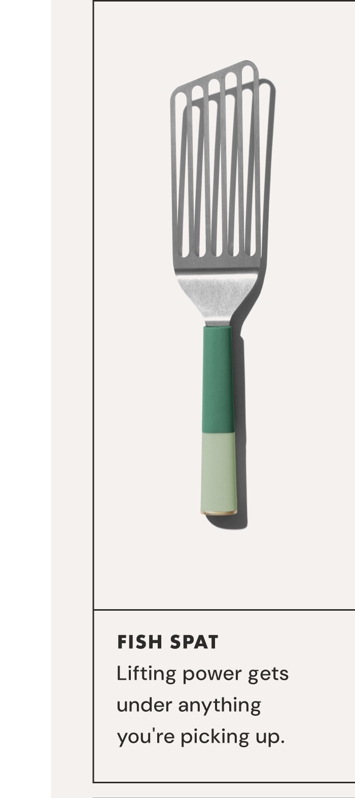FISH SPAT | Lifting power gets under anything  you're picking up.