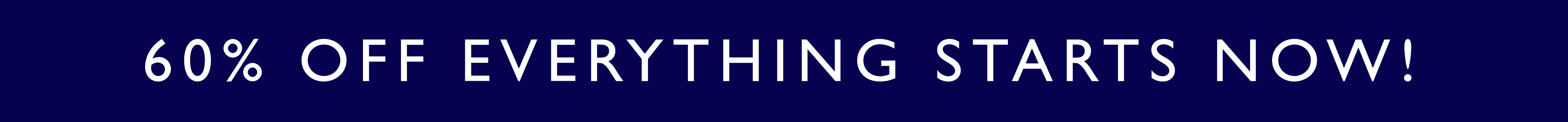 NOW GET 60 PERCENT OFF EVERYTHING