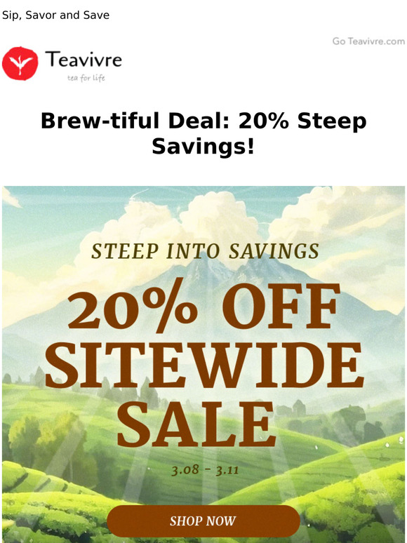 Steep into savings: 20% Off Sitewide Sale