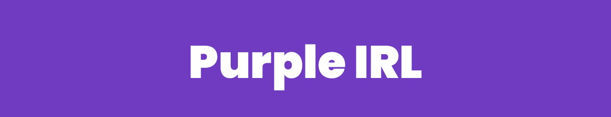Purple IRL