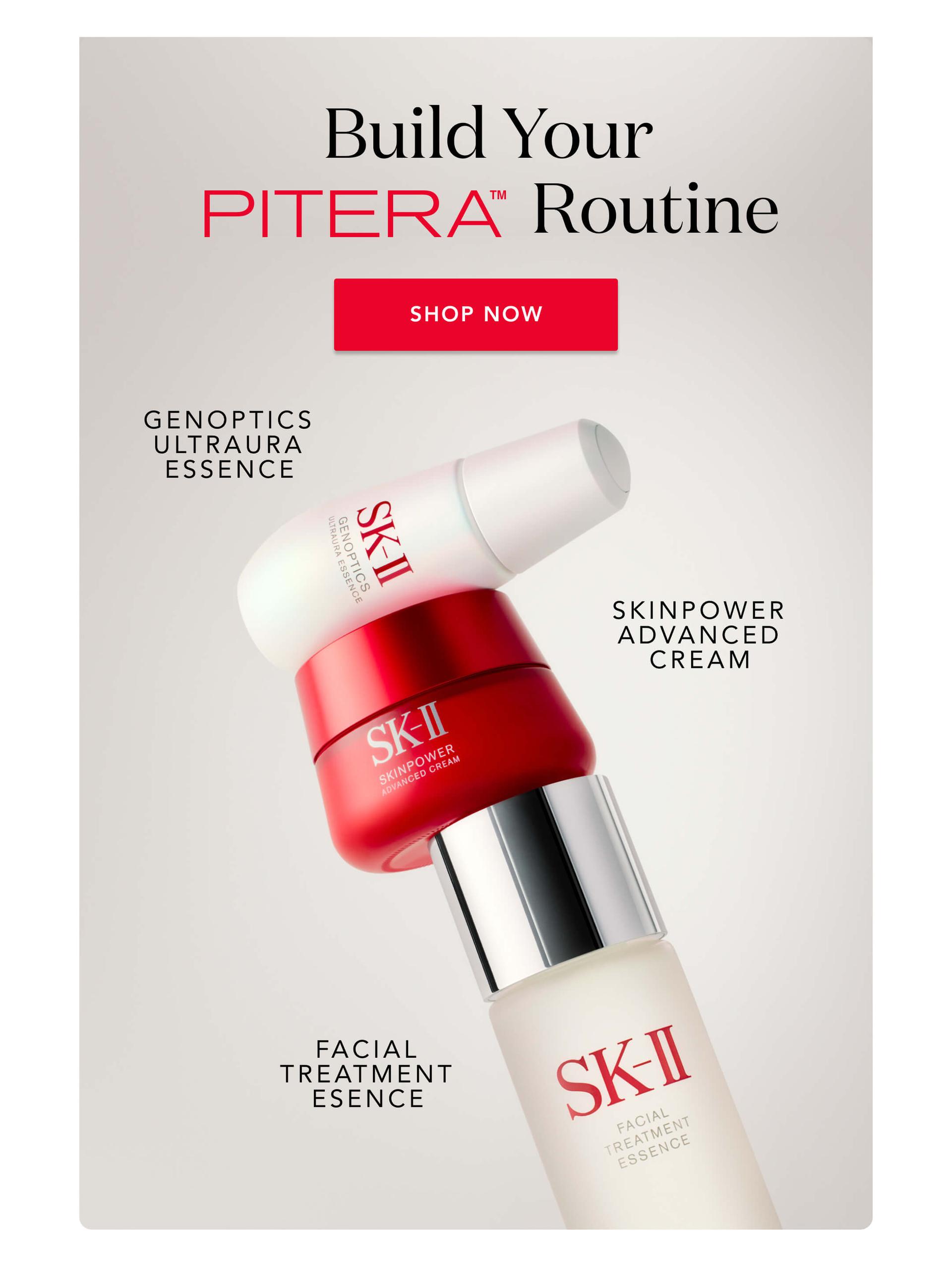 Build your PITERA™️ Routine - Shop Now! - Genoptics Ultraura Essence - SKINPOWER Advanced Cream - Facial Treatment Essence