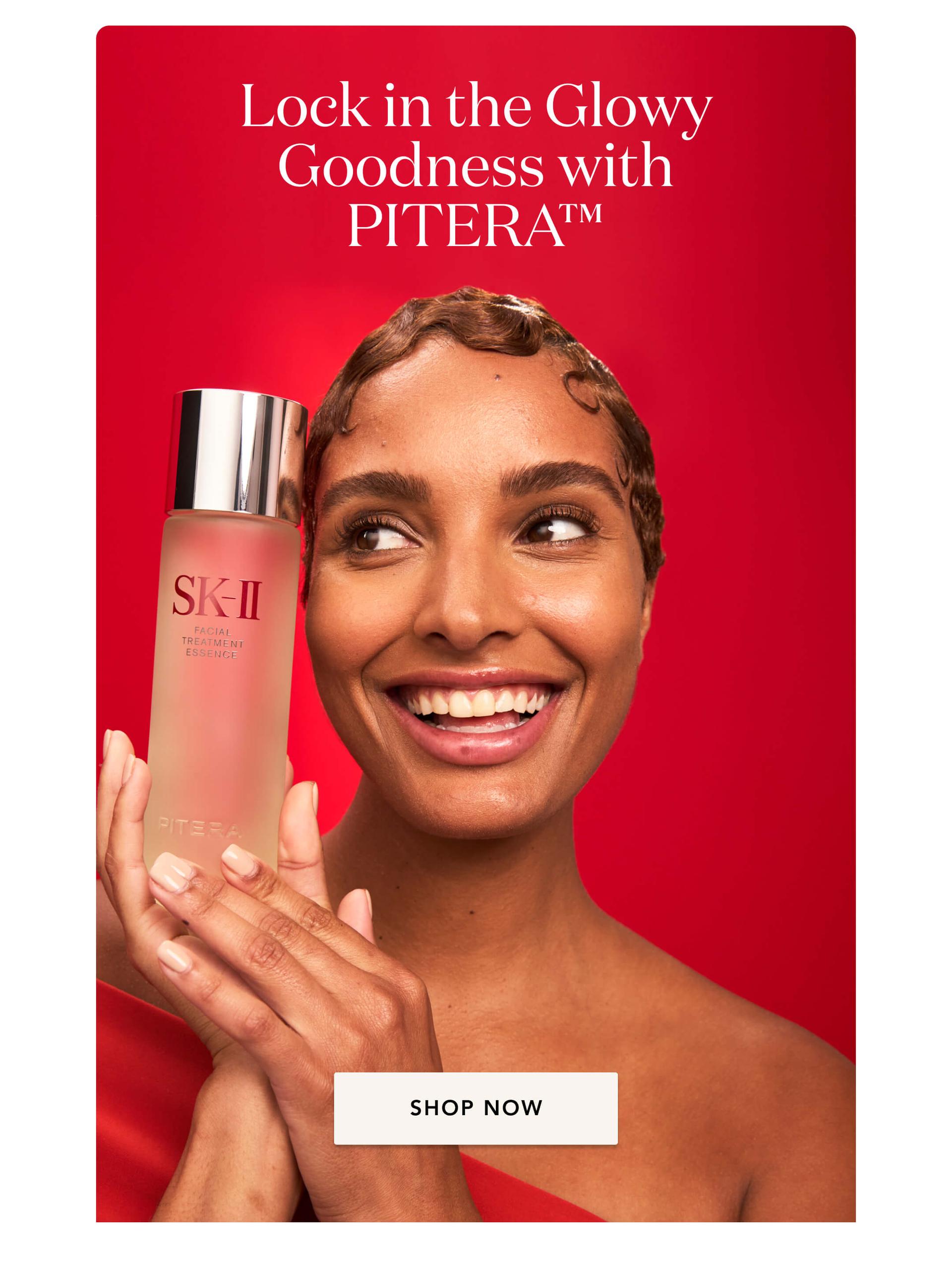 Lock in the Glowy Goodness with PITERA™️ - Shop Now!