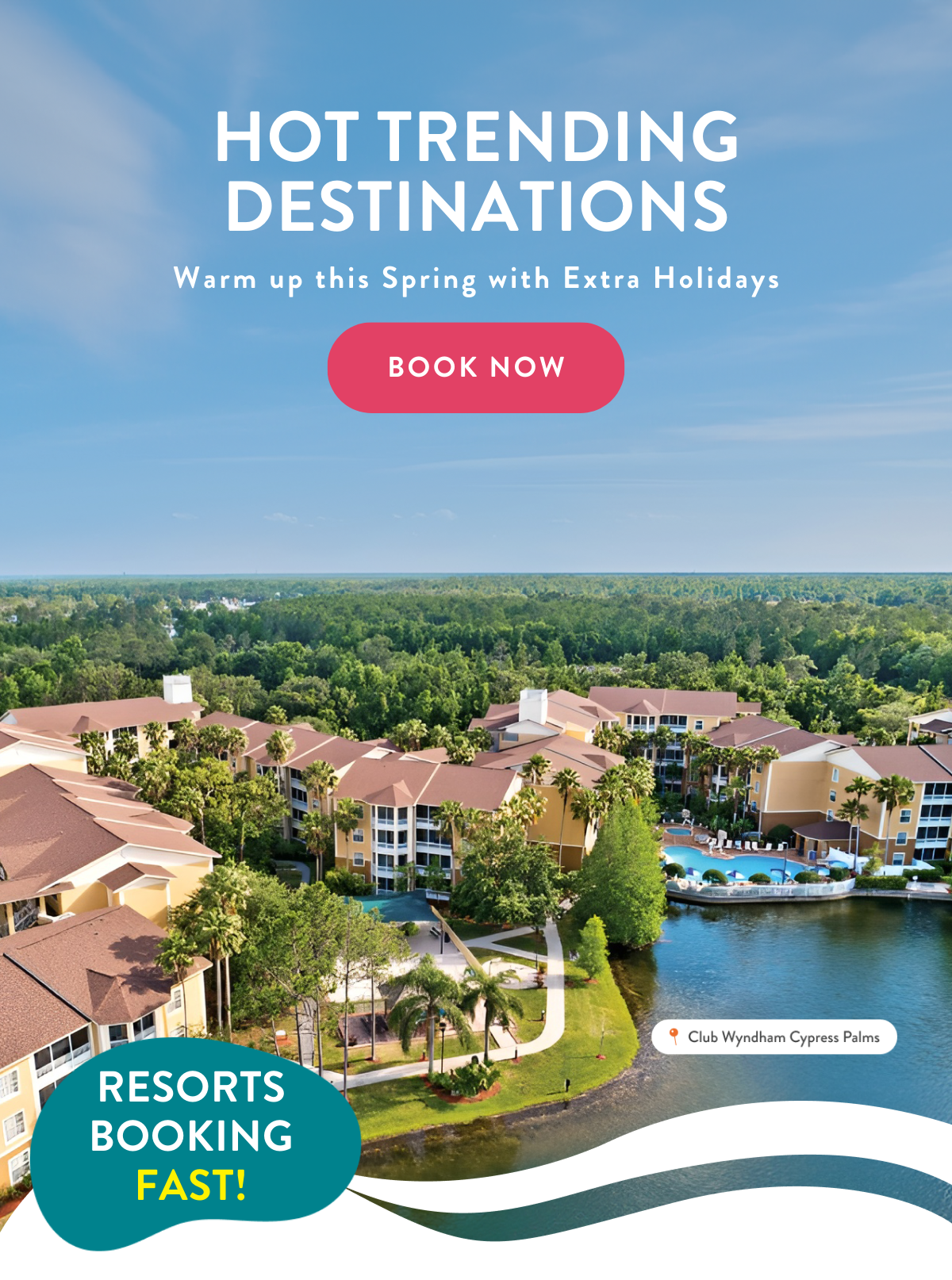 HOT TRENDING DESTINATIONS | Warm up this Spring with Extra Holidays | BOOK NOW