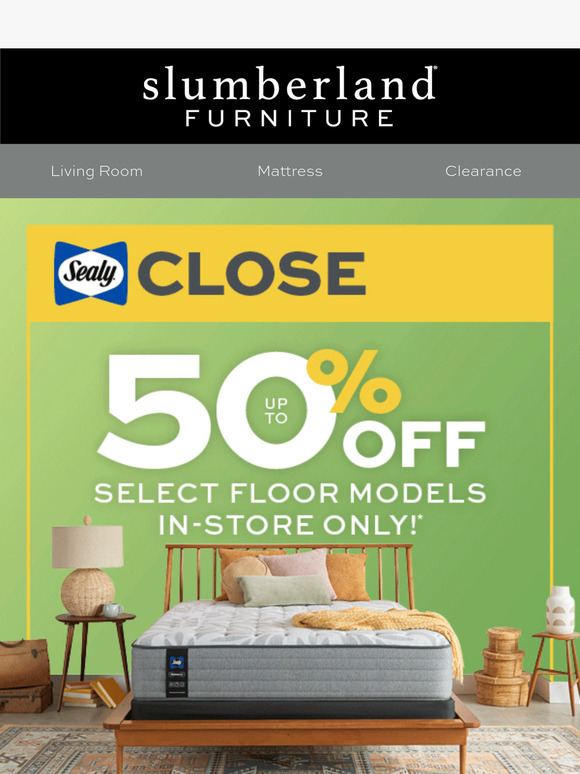 Up to 50% off list prices on select Sealy floor models!