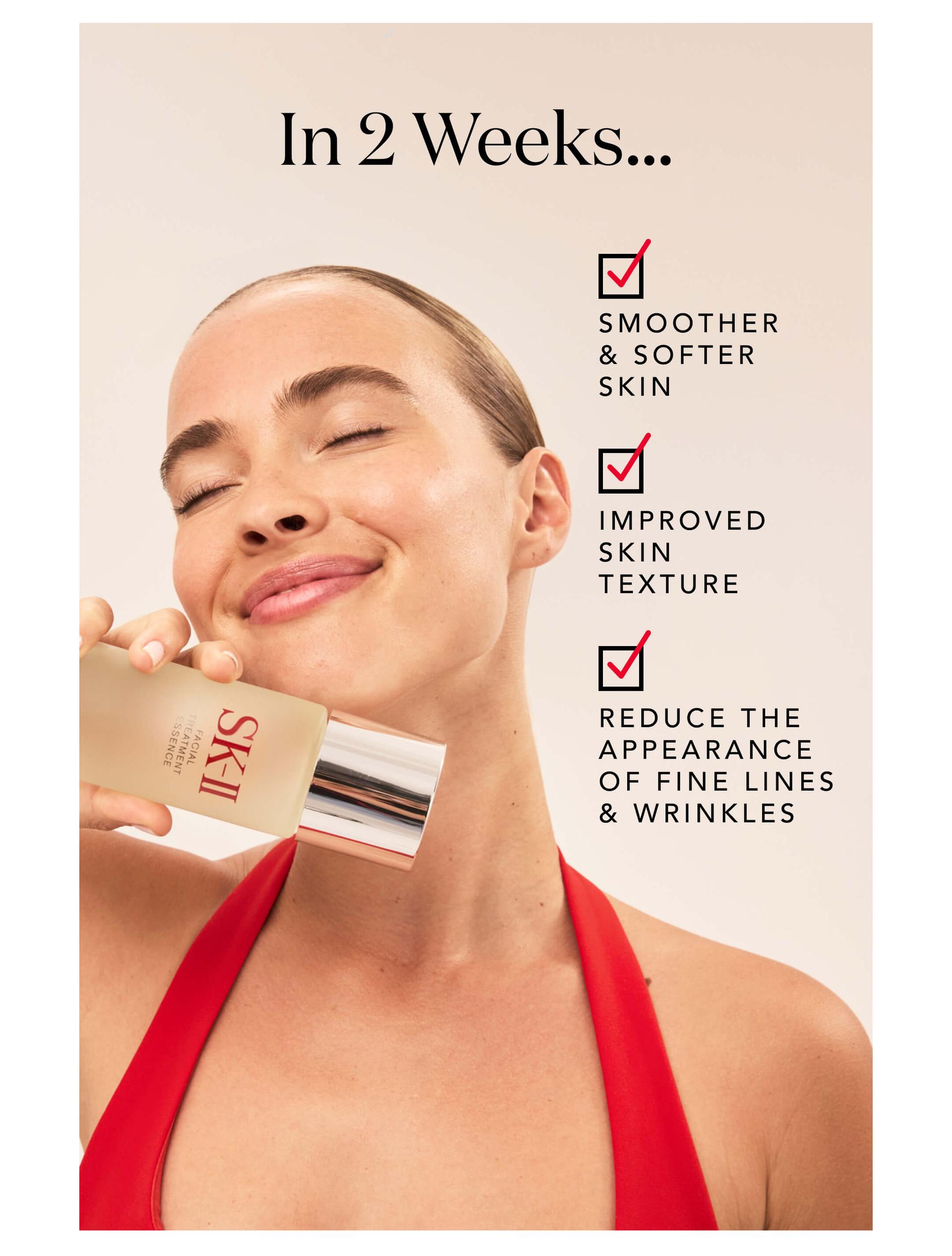 In 2 weeks.... Smoother and softer skin, improved skin texture, and reduce the appearance of fine lines and wrinkles