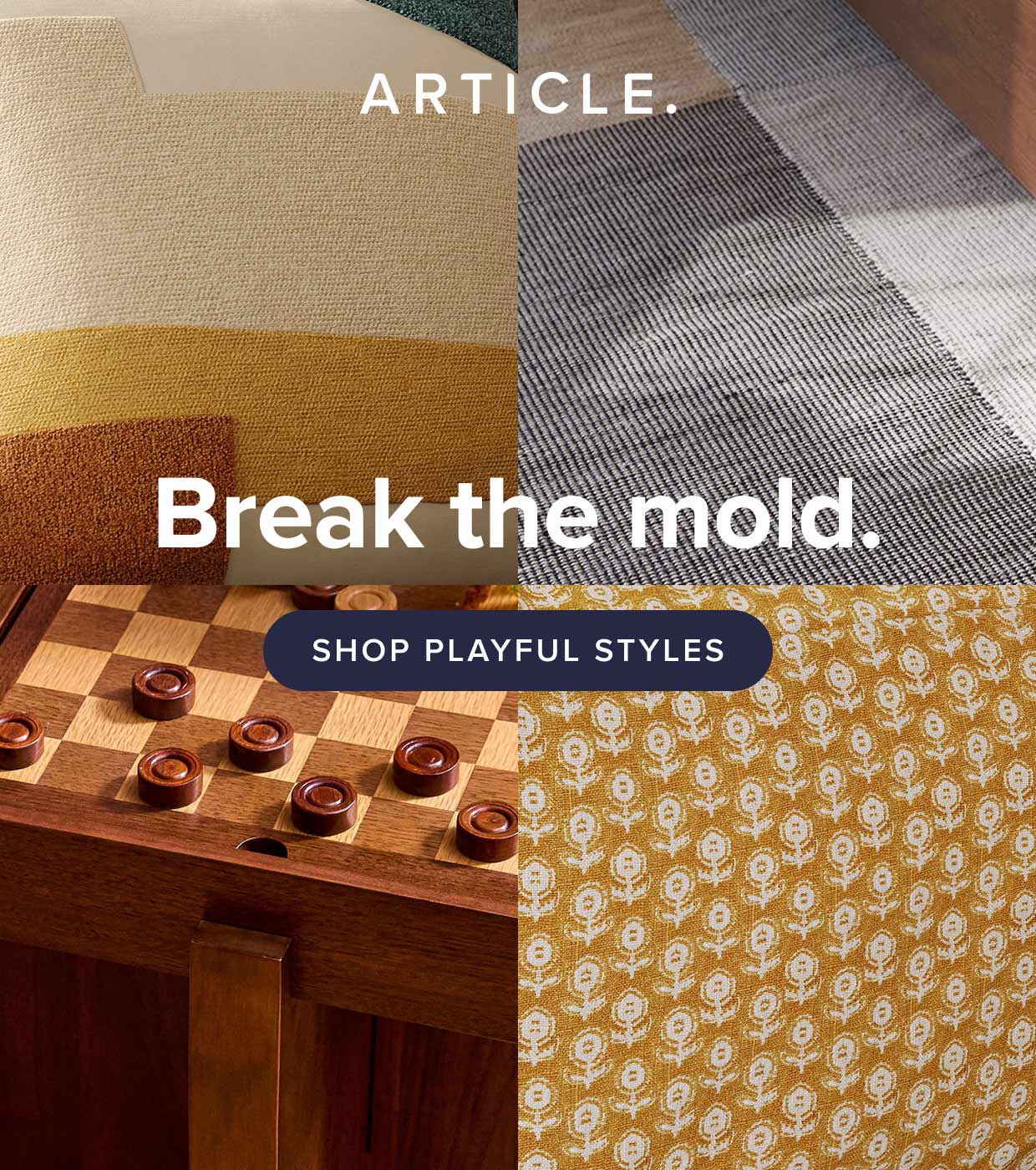 Break the mold: shop playful styles.