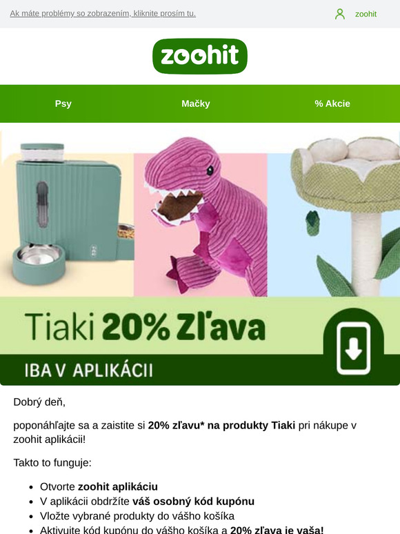 20% zľava na všetky produkty TIAKI v aplikácii 😻🐶
