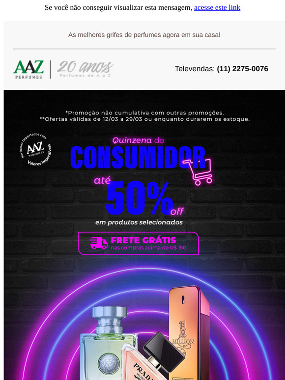 Comecou a Quinzena do Consumidor na AAZ! 🛍️ Adquira Seus Perfumes com ATÉ 50% de Desconto.
