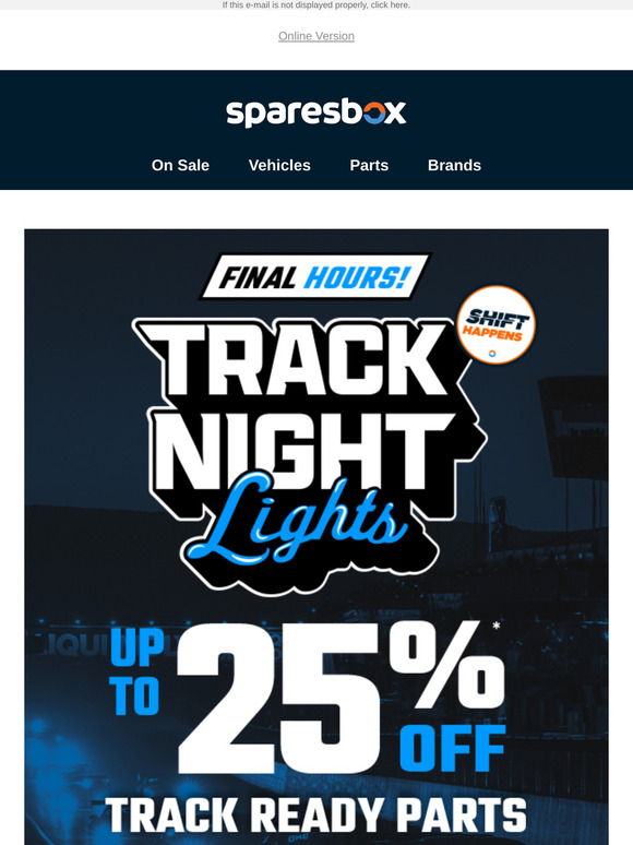 Final Hours! Track Night Parts: Up To 25% Off