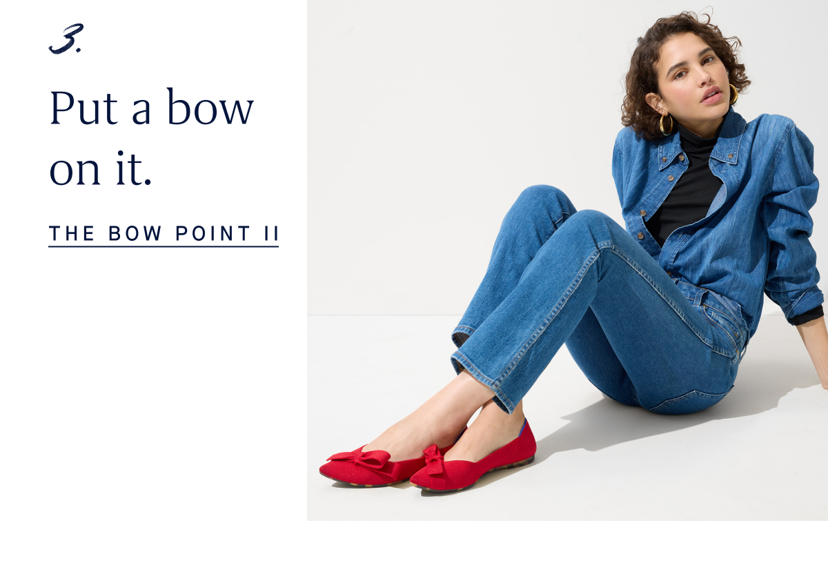 3. Put a bow on it. THE BOW POINT II
