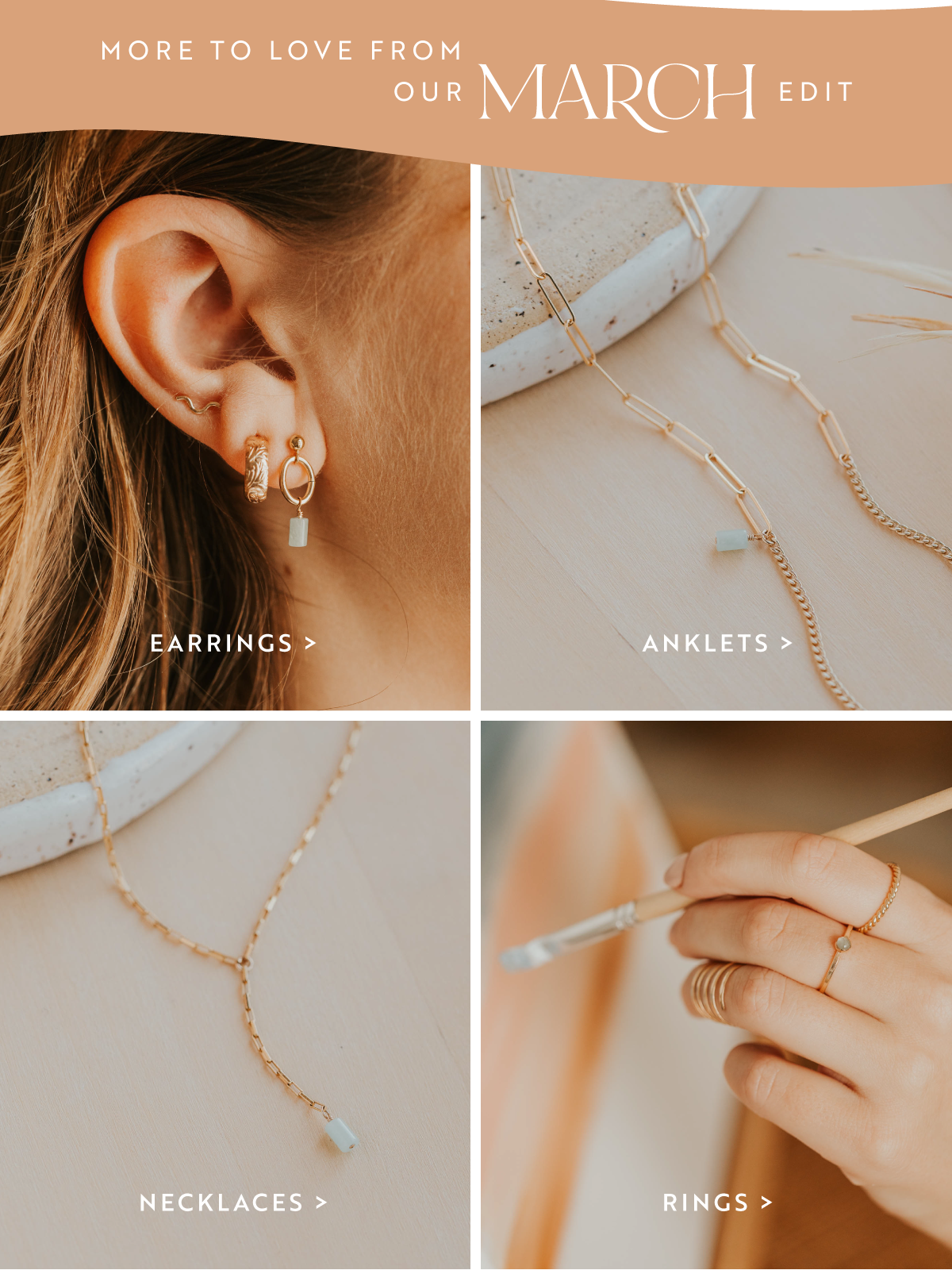 Even more to love from our March Edit! Shop March Edit earrings, anklets, necklaces, and rings!
